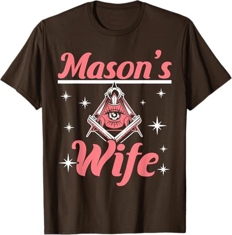 Mason's Wife Freemason Mason Freemasonry T-Shirt - FUKAMASONIC
