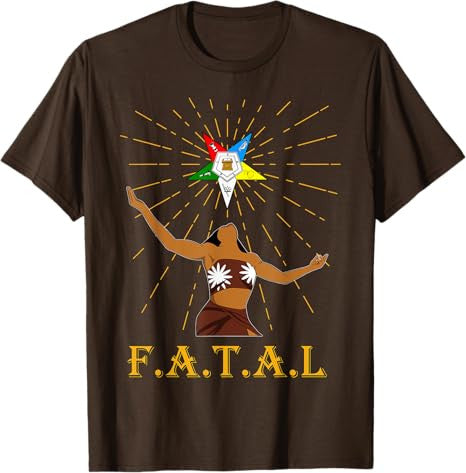 OES Sisters FATAL Beautiful Queen Order of the Eastern Star T-Shirt - FUKAMASONIC