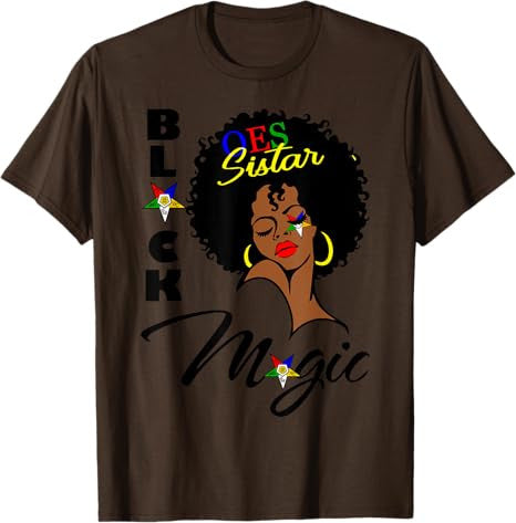 OES Black Sistar Magic Order the Eastern Star Mother's Day T-Shirt - FUKAMASONIC