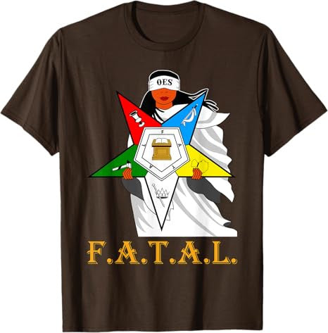 OES FATAL Sisters Beautiful Queen Order of the Eastern Star T-Shirt - FUKAMASONIC