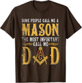 Masonic Most Important Call Me Mason Dad Father's Day T-Shirt - FUKAMASONIC