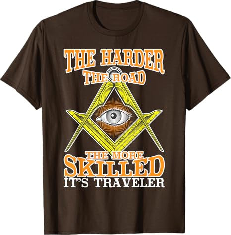 The Harder The Road Freemason Masonic Freemasonry T-Shirt - FUKAMASONIC