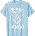 Never Underestimate A Man Who Is A Freemason Masonic T-Shirt - FUKAMASONIC