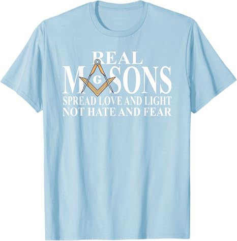 Real Masons Spread Love And Light, Freemason Masonic T-Shirt - FUKAMASONIC