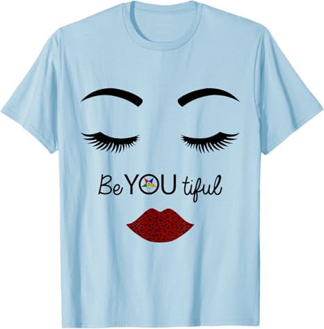 OES Sisters Be You tiful Beautiful Order of the Eastern Star T-Shirt - FUKAMASONIC