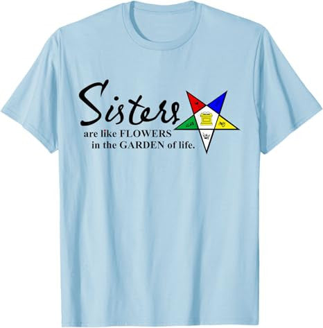 OES Sisters Are Like Flowers in Garden of Life Thanksgiving T-Shirt - FUKAMASONIC
