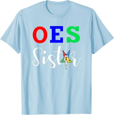 OES Order of the Eastern Star - Sistar Sisterhood T-Shirt - FUKAMASONIC