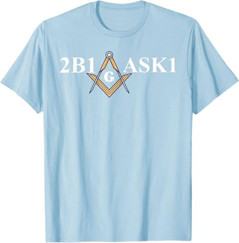Masonic 2b1ask1 Freemason T-Shirt - FUKAMASONIC