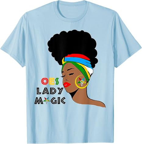 OES Lady Magic Sister Order Of The Eastern Star Mother's Day T-Shirt - FUKAMASONIC