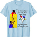 OES Help Sister Up Order of the Eastern Star Mother's Day T-Shirt - FUKAMASONIC