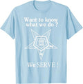 Want To Know What We Do OES We Serve Order of Eastern Star T-Shirt - FUKAMASONIC