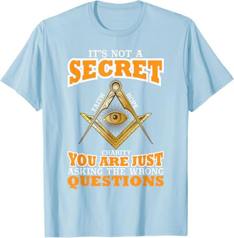 Its Not A Secret Freemason Masonic Master Freemasonry T-Shirt - FUKAMASONIC