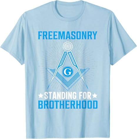 Freemasonry Standing For Brotherhood I Freemason T-Shirt - FUKAMASONIC
