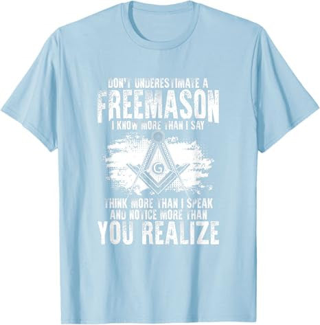 Masonry Freemasonry Masonic Don't Underestimate A Freemasons T-Shirt - FUKAMASONIC