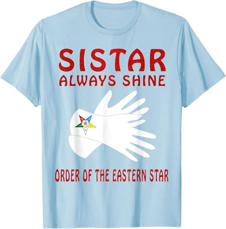 OES Sistar Always Shine Glove Print Order the Eastern Star T-Shirt - FUKAMASONIC