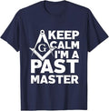 Keep Calm I'm a Past Master - Masonic Freemason T-Shirt - FUKAMASONIC