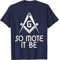 So Mote It Be Freemasonry Sign Mason Archetict T-Shirt - FUKAMASONIC