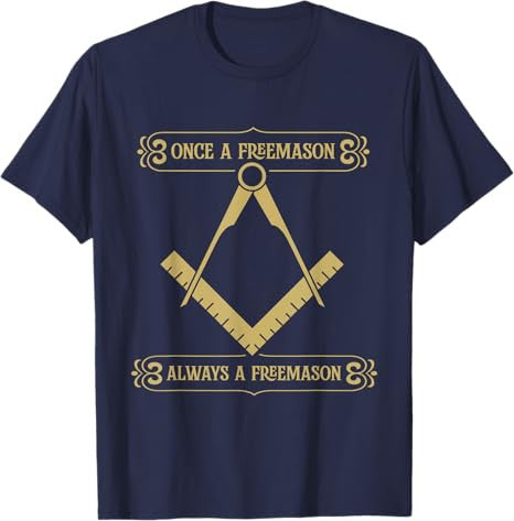 Once A Freemason Always - Masonic Freemason T-Shirt - FUKAMASONIC