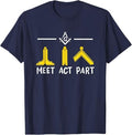 Meet Act Part Freemasonry Masonic T-Shirt - FUKAMASONIC