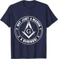 Not Just a Mason a Shriner - Masonic Freemason T-Shirt - FUKAMASONIC