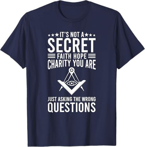 Its Not A Secret Freemason Masonic Master Masons Freemasonry T-Shirt - FUKAMASONIC