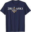 Masonic 2b1ask1 Freemason T-Shirt - FUKAMASONIC