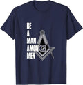Illuminati T-Shirt Be A Man Among Men Freemason Freemasonry - FUKAMASONIC