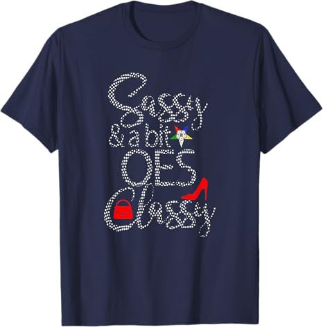 OES Style Sassy & Classy Diva Order Of The Eastern Star T-Shirt - FUKAMASONIC