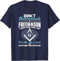 Freemasonry Masonry Masonic Don't Underestimate A Freemasons T-Shirt - FUKAMASONIC