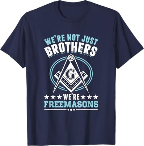 Brother Freemasons Masonry Masonic Freemason Freemasonry T-Shirt - FUKAMASONIC
