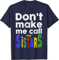 OES Eastern Star Order Funny Don't Make Me Call My Sistars T-Shirt - FUKAMASONIC