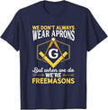 We're Freemasons Masonry Masonic Freemason Freemasonry T-Shirt - FUKAMASONIC