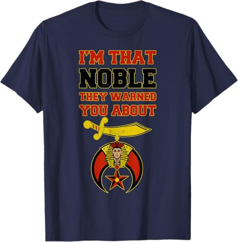 Shriners I'm That Noble They Warned You Masonic Father's Day T-Shirt - FUKAMASONIC