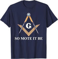 So Mote It Be Freemason Masonic T-Shirt - FUKAMASONIC