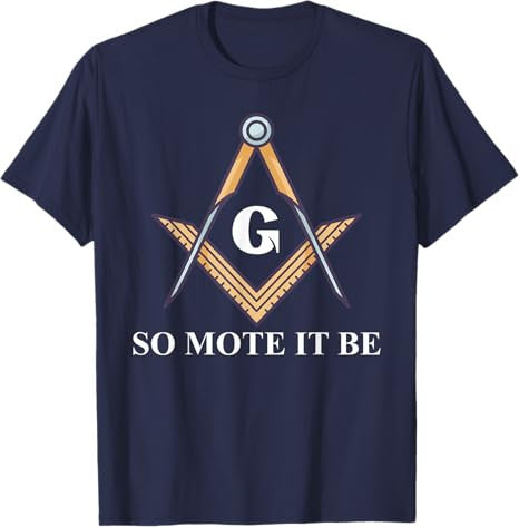 So Mote It Be Freemason Masonic T-Shirt - FUKAMASONIC