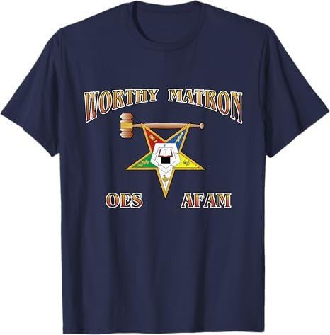Worthy Matron OES AFAM Order Eastern Star T-Shirt