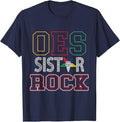 OES SiStar Sister Rock Order of the Eastern Star Parents Day T-Shirt - FUKAMASONIC