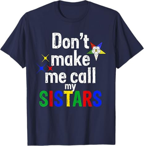 Order Of The Eastern Star OES Funny Call My Sistars Fatal T-Shirt - FUKAMASONIC