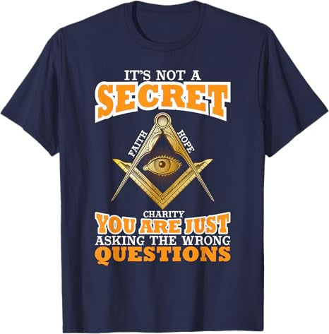 Its Not A Secret Freemason Masonic Master Freemasonry T-Shirt - FUKAMASONIC