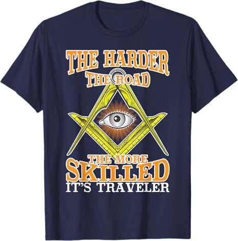 The Harder The Road Freemason Masonic Freemasonry T-Shirt - FUKAMASONIC
