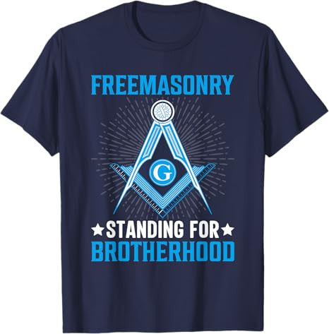 Freemasonry Standing For Brotherhood I Freemason T-Shirt - FUKAMASONIC