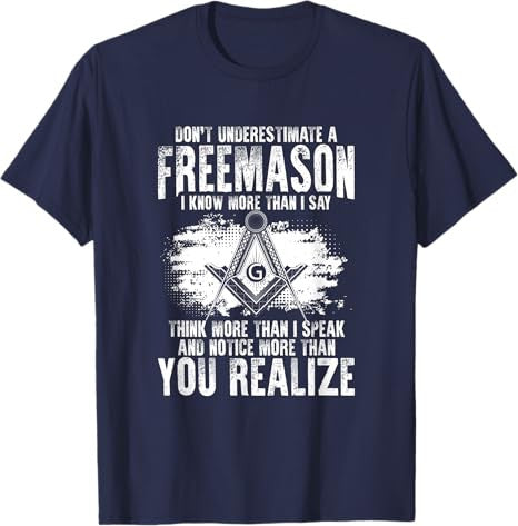 Masonry Freemasonry Masonic Don't Underestimate A Freemasons T-Shirt - FUKAMASONIC