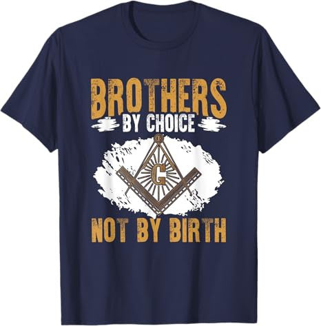 Brothers By Choice Masonry Freemasonry Masonic Freemason T-Shirt - FUKAMASONIC