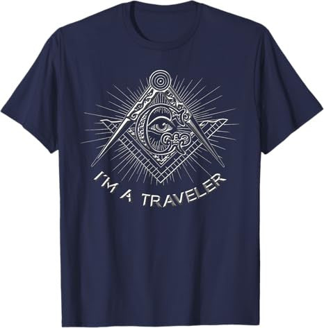 I'M A TRAVELER MASONIC FREEMASON T-SHIRT - FUKAMASONIC