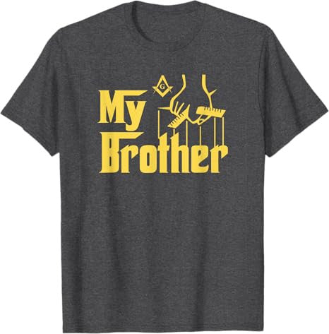 My Brother Freemason T-Shirt - FUKAMASONIC