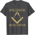Once A Freemason Always - Masonic Freemason T-Shirt - FUKAMASONIC