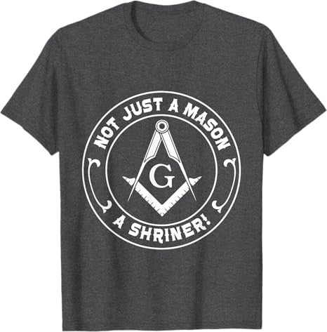 Not Just a Mason a Shriner - Masonic Freemason T-Shirt - FUKAMASONIC