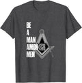 Illuminati T-Shirt Be A Man Among Men Freemason Freemasonry - FUKAMASONIC