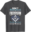 Freemasonry Masonry Masonic Don't Underestimate A Freemasons T-Shirt - FUKAMASONIC