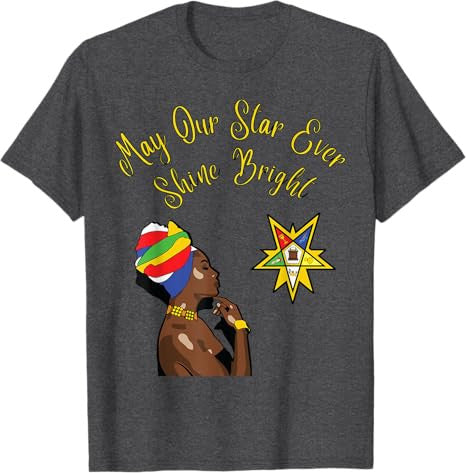 OES Sister May Our Star Ever Shine Bright Juneteenth Day T-Shirt - FUKAMASONIC